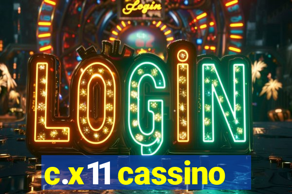 c.x11 cassino